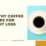 Healthy Coffee Recipes for Weight Loss
