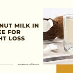 coconut milk in coffee for weight loss